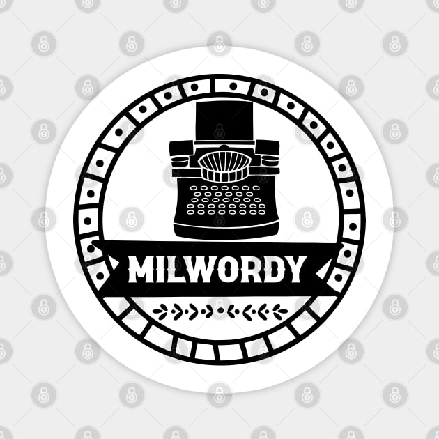 MIlwordy - Motivational Writing Gift Idea for Writers and Milwordy Challenge Participants Magnet by TypoSomething