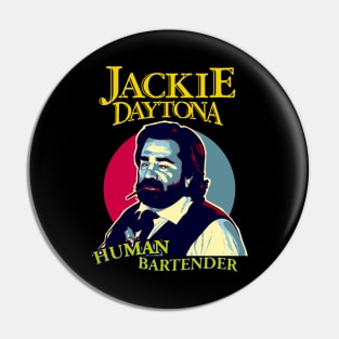 Jackie Daytona Human Bartender Pin