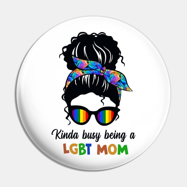 Kinda Busy Being A LGBT Mom Skull Pin by binnacleenta