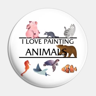 I Love Painting Animals Pin