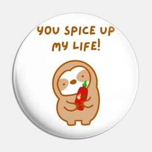 You Spice Up My Life Hot Sauce Sloth Pin