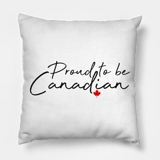 Proud to be Canadian Pillow