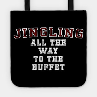 Jingling all the way to Christmas Buffet - Funny Tote