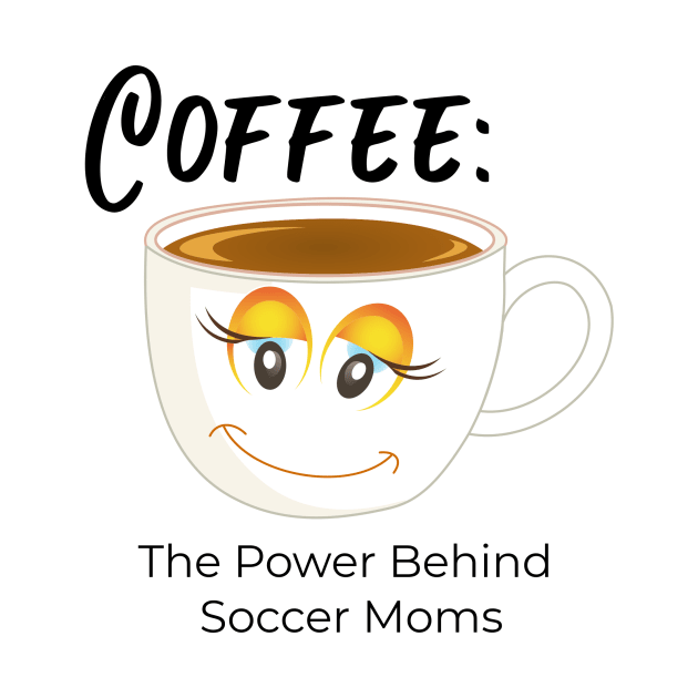 Coffee:  The Power Behind Soccer Moms by The Soccer Specialist