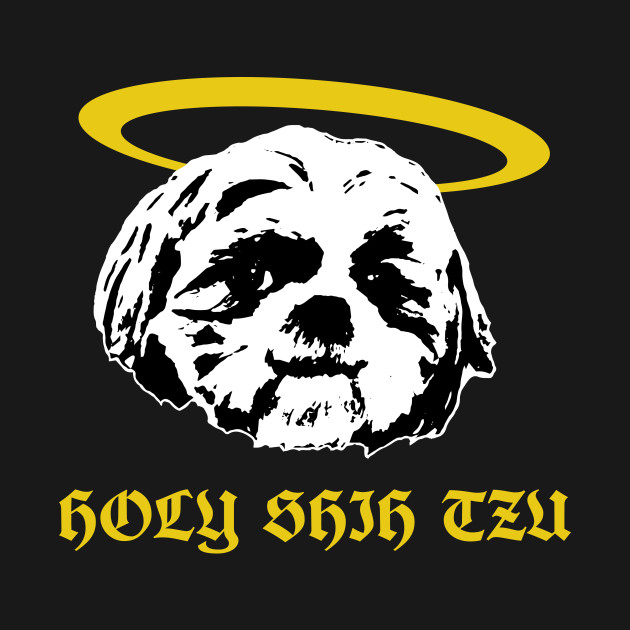 Disover Holy Shih Tzu - Dog Lover Dogs - Shih Tzu - T-Shirt