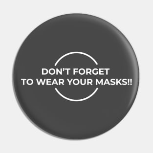Don't forget to wear your masks Pin