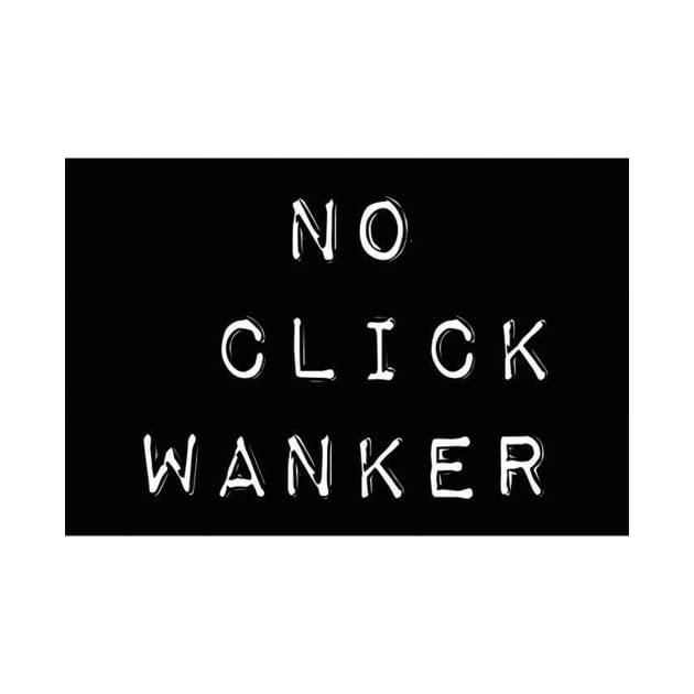 No Click Wanker by The Gaffer Tapes Fantasy Football Podcast