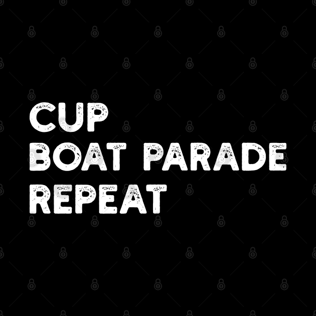 Cup Boat Parade Repeat Championship Funny Sports by Hussein@Hussein