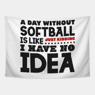 A day without softball Tapestry