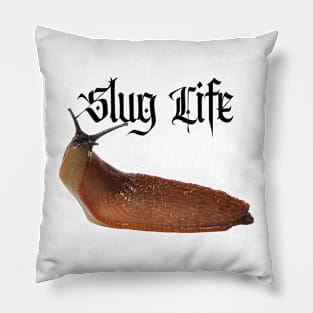 Slug Life version 2 Pillow