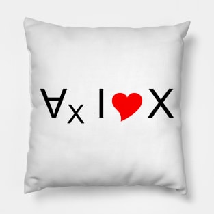 For all values of x, I love x! - dark text Pillow