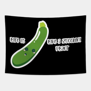 Life is Like a Zucchini Plant Tapestry