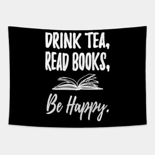 Drink tea read books be happy Tapestry