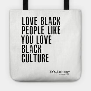 Love Black People Like You Love Black Culture Tote
