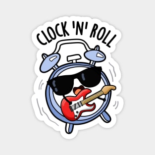 Clock And Roll Funny Rock Puns Magnet