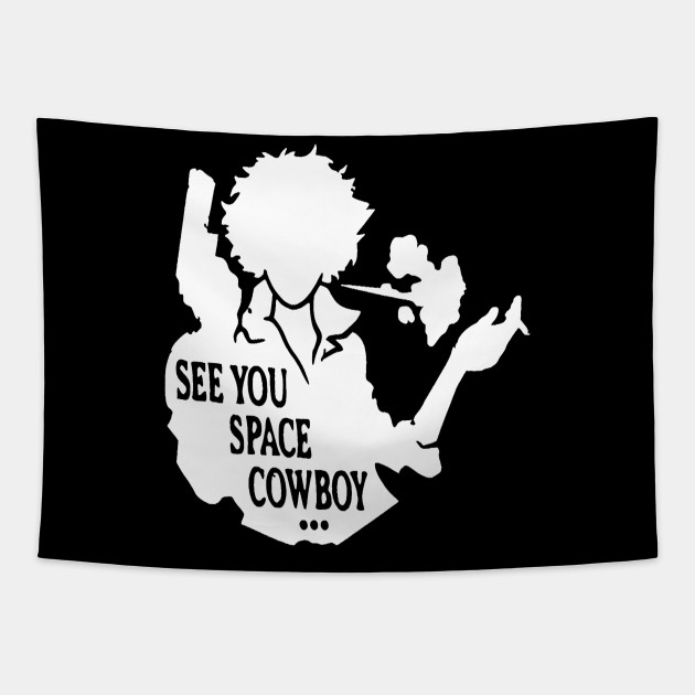 Cowboy Bebop See You Space Cowboy Cowboy Bebop Tapestry Teepublic