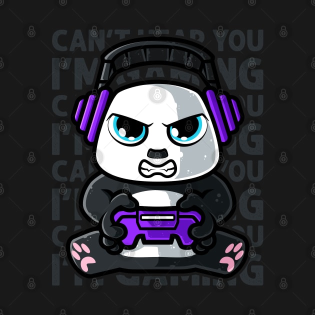 Can't Hear You I'm Gaming - Giant panda bear gamer design by theodoros20