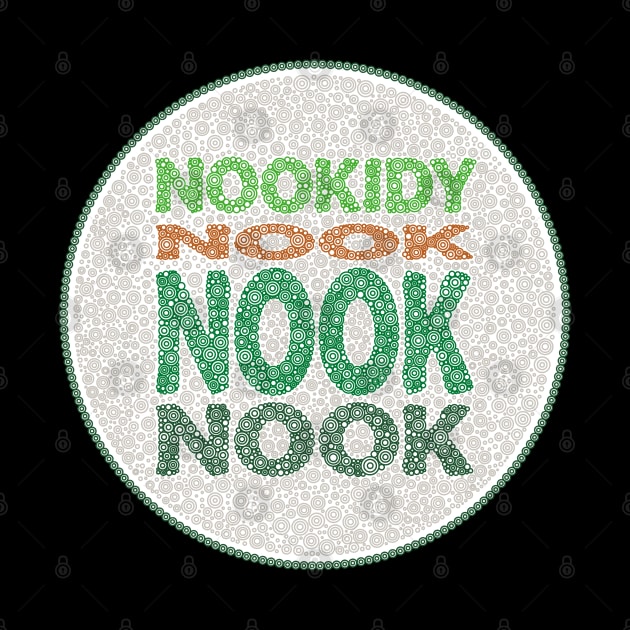 Phrase Nookidy Nook Nook Nook Green Circle Design by pbdotman