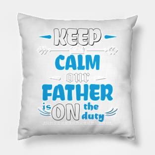 A father is on the duty Pillow