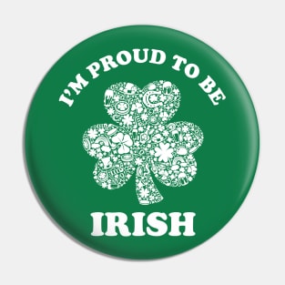 I'm Proud To Be Irish Pin