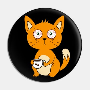 Cat Needs Strong Coffee First Pin