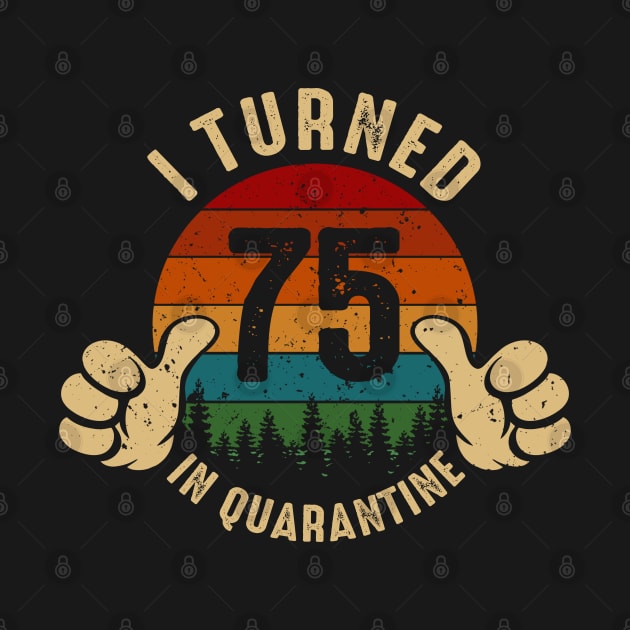 I Turned 75 In Quarantine by Marang