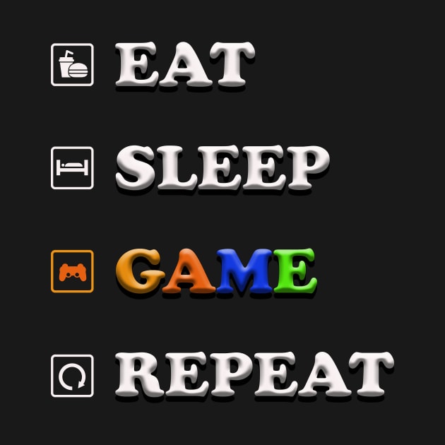 Funny Eat Sleep Game Repeat Gift for Video Games Lovers by NI78