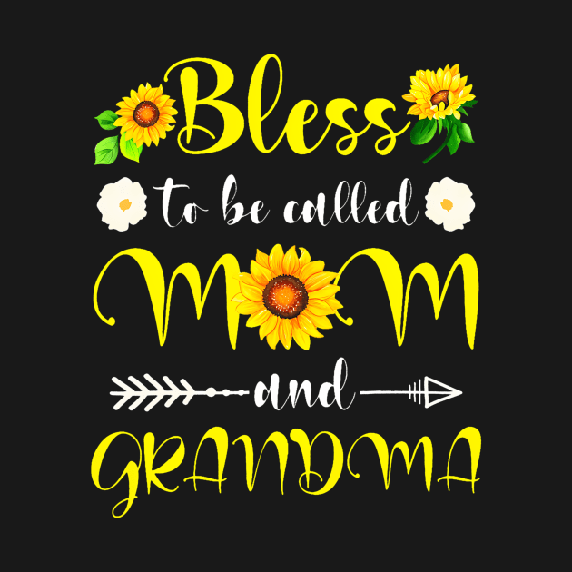 Sunflower Blessed To Be Called Mom And Grandma Mothers Day by Joyful Jesters