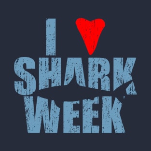 I Love Shark Week T-Shirt