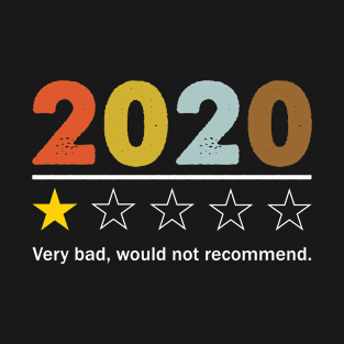 2020 Very Bad Would Would Not Recommend Vintage T-Shirt