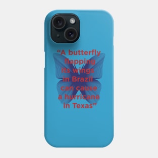 Chaos theory, butterfly effect Phone Case