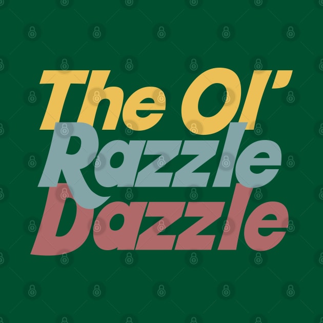 The Ol' Razzle Dazzle by DankFutura