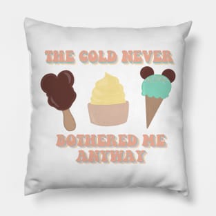 Cold Never Bothered Me Pillow