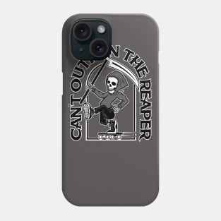 Can't Outrun The Reaper Phone Case