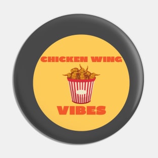 Chicken wing vibes Pin