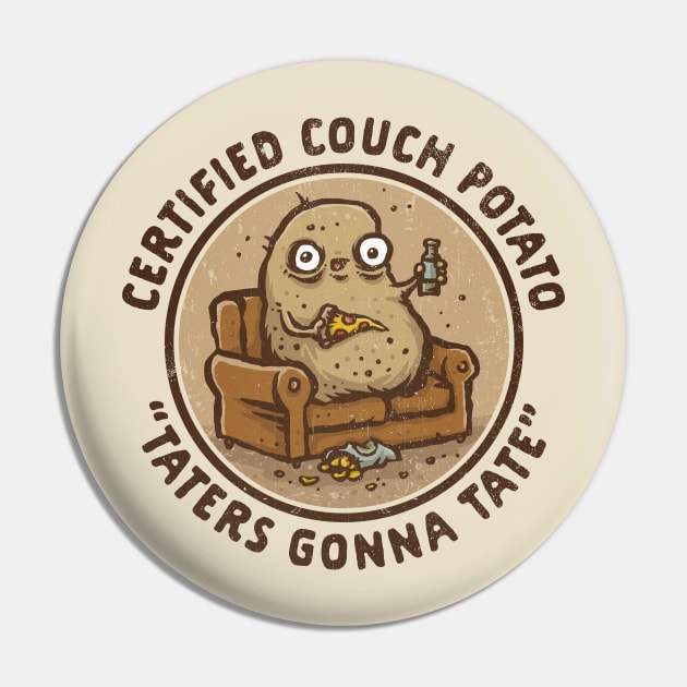 Certified Couch Potato Pin by kg07_shirts