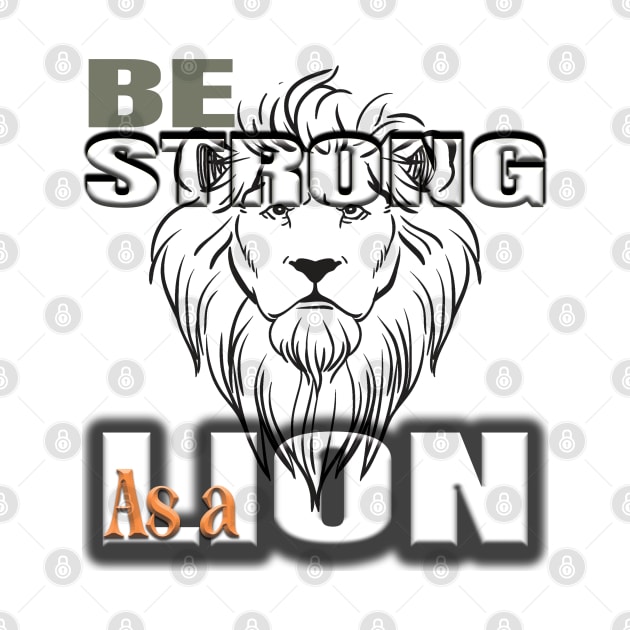 Be strong as a lion by TeeText