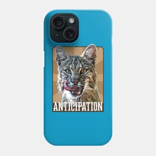 Anticipation- bobcat Phone Case