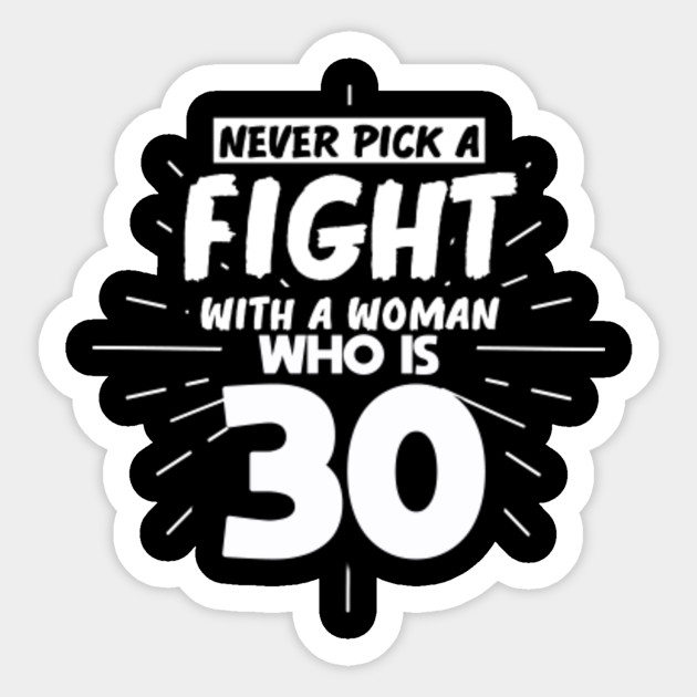 30 Birthday Women 30 Years Funny Girls Gift Gift Sticker Teepublic Au