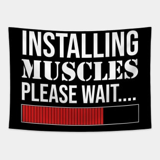 Installing Muscles Please Wait Tapestry