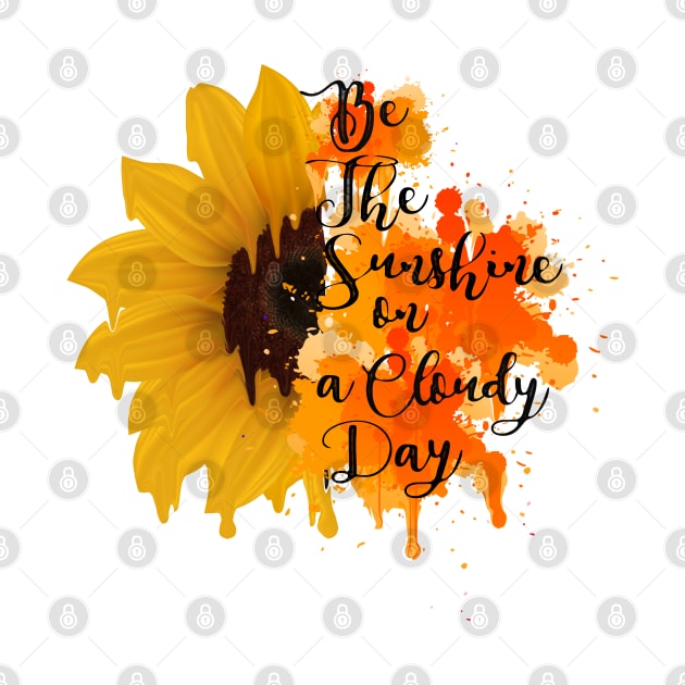 positive quote be the sunshine on a cloudy day positive quotes by NIKA13