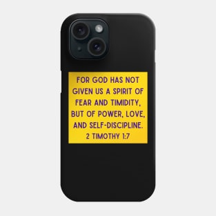 Bible Verse 2 Timothy 1:7 Phone Case