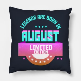 Legends are Born In August Pillow