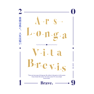 Ars Longa, Vita Brevis T-Shirt
