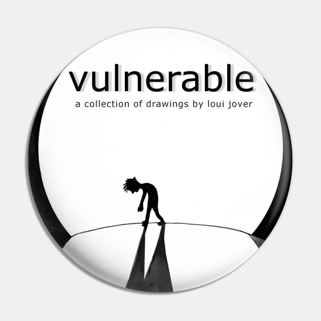 vulnerable Pin by Loui Jover 