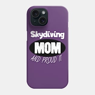 Skydiving mom Phone Case