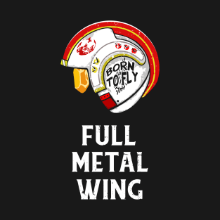 Full Metal Wing Pilot T-Shirt