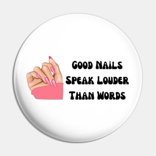 perfect valentine nails tech near me, funny saying Good nails speak louder than words, cool for girls Pin