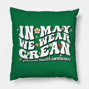 In May We Wear mental health awareness groovy Pillow