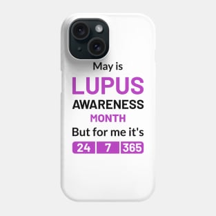 lupus Purple Awareness Month 24/7/365 Phone Case